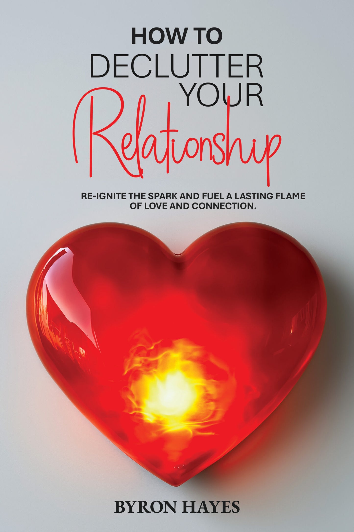 How to Declutter Your Relationship